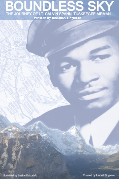 Boundless Sky— The Journey of Lt. Calvin Spann, Tuskegee Airman