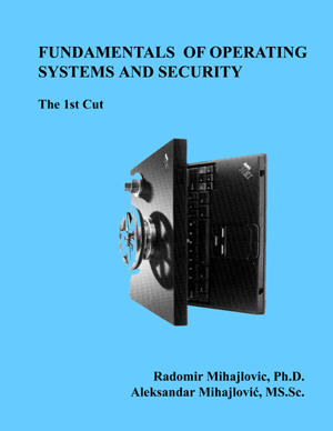 Fundamentals Of Operating Systems and Security; The First Cut