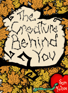 The Creature Behind You