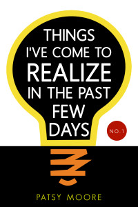 Things I've Come to Realize in the Past Few Days (No. 1)