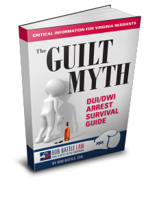 The Guilt Myth: DUI/DWI Arrest Survival Guide in Virgina