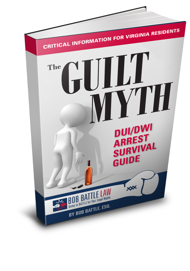 The Guilt Myth: DUI/DWI Arrest Survival Guide in Virgina