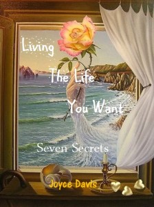 Living The Life You Want--The seven secfets