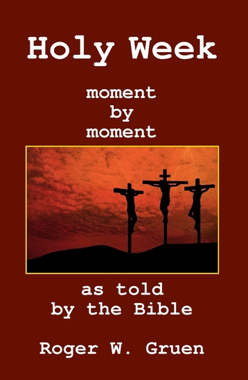 Holy Week ... moment by moment