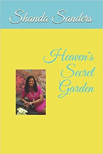 Heaven’s Secret Garden