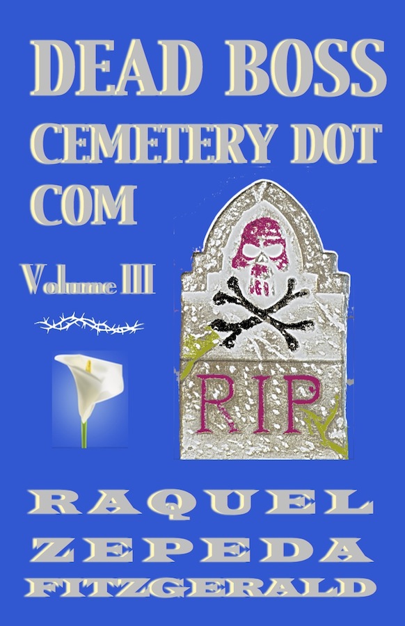 DEAD BOSS CEMETERY DOT COM, VOLUME III