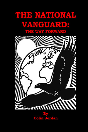 The National Vanguard: The Way Forward