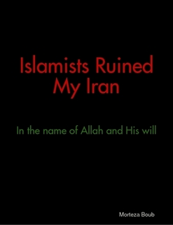 Islamists Ruined My Iran