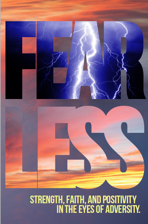FearLess Strength, Faith, and Positivity in the Eyes of Adversity
