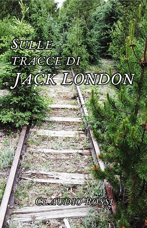 SULLE TRACCE DI JACK LONDON