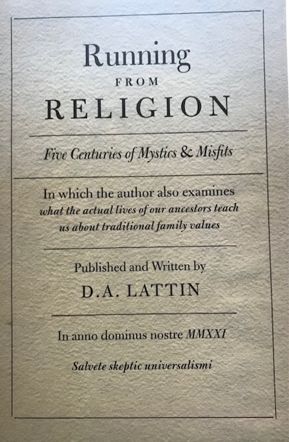 Running from Religion: Five Centuries of Mystics and Misfits