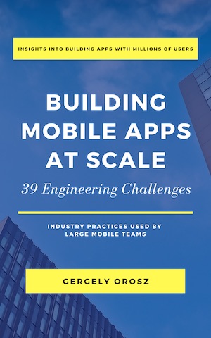 Building Mobile Apps at Scale: 39 Engineering Challenges