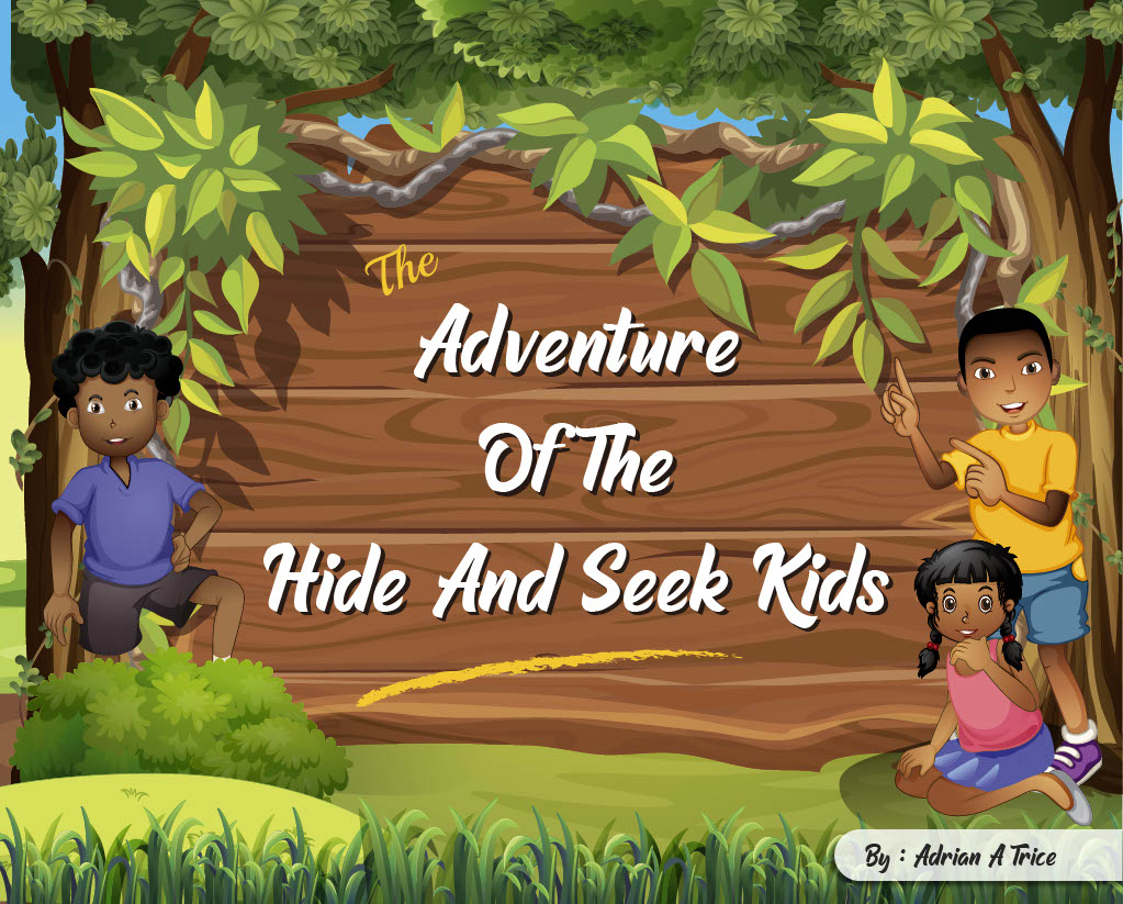 The Adventures of the Hide and Seek kids