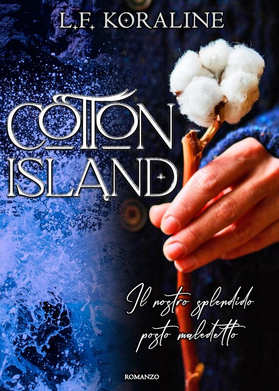COTTON ISLAND - Il nostro splendido posto maledetto