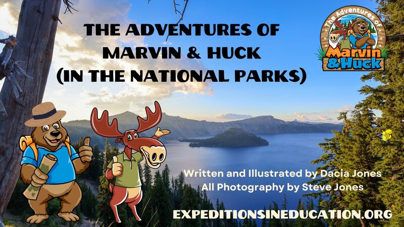 The Adventures of Marvin and Huck (In the National Parks) Book One