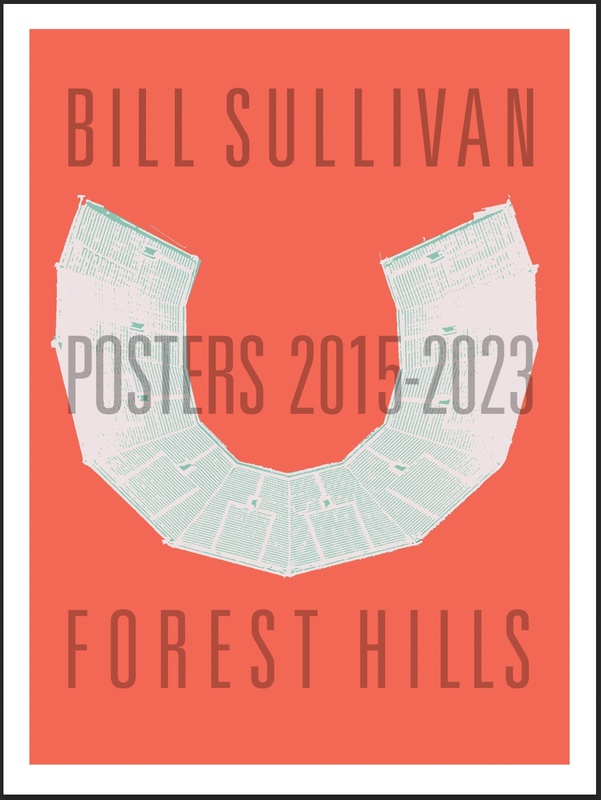 Bill Sullivan Posters 2015-2023 Forest Hills