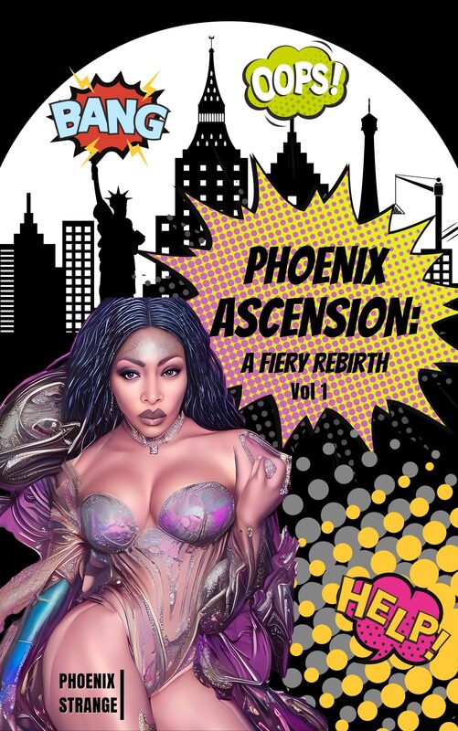Phoenix Ascension:  A Fiery Rebirth Vol 1