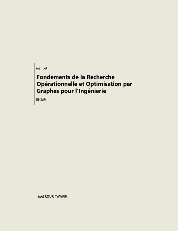 Fondements de la Recherche Opérationnelle et Optimisation par Graphes pour l'Ingénierie
