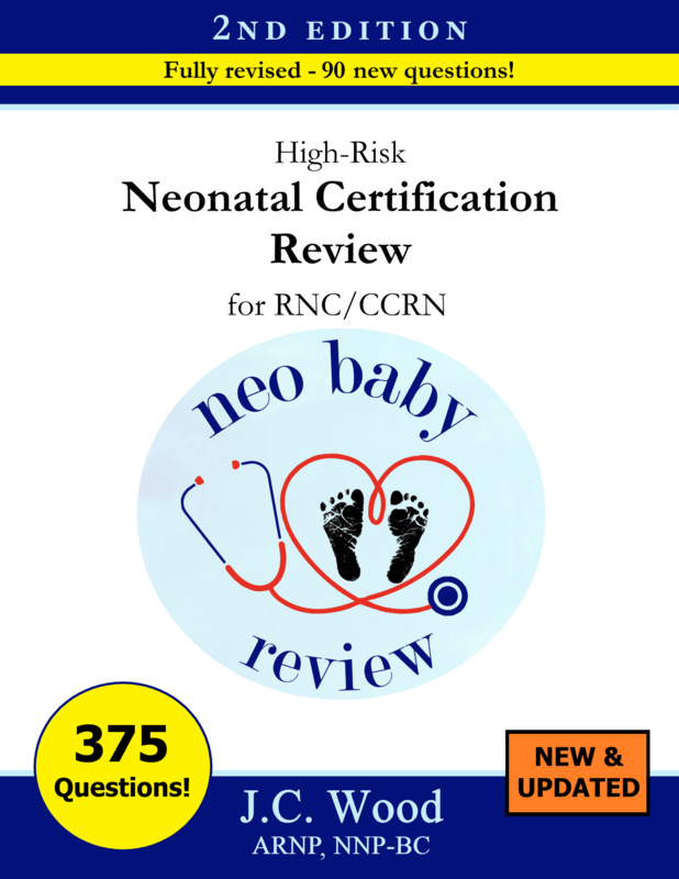 High Risk Neonatal Certification Review for RNC/CCRN
