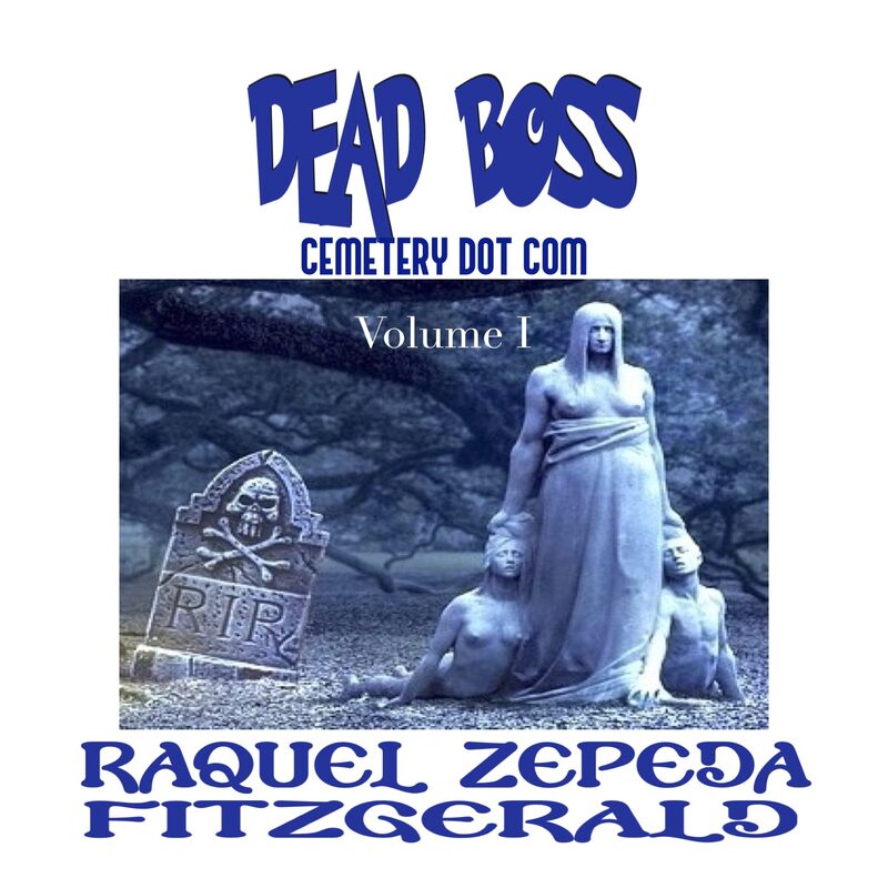 Dead Boss Cemetery Dot Com, Volume I