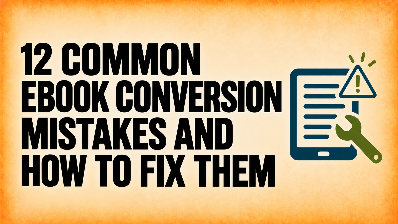 Common eBook Conversion Mistakes