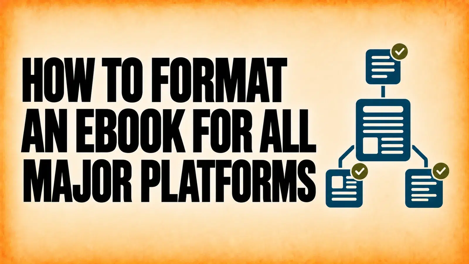 How to Format an eBook for All Major Platforms