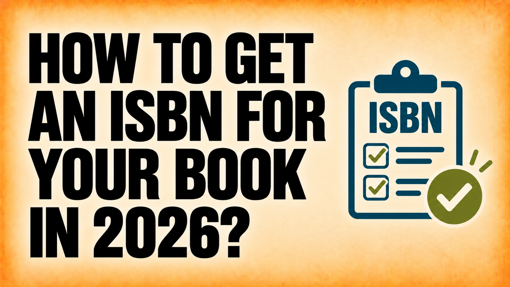 How to Get an ISBN for Your Book in 2026