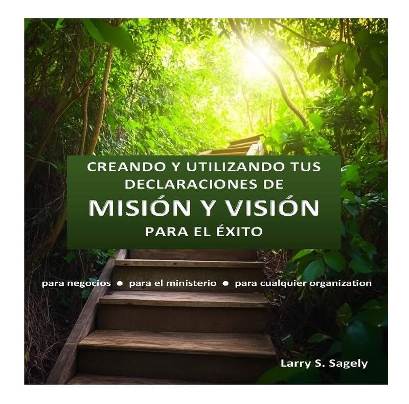 Creando Y Utilizando Tus Declaraciones De Mision Y Vision Para El Exito