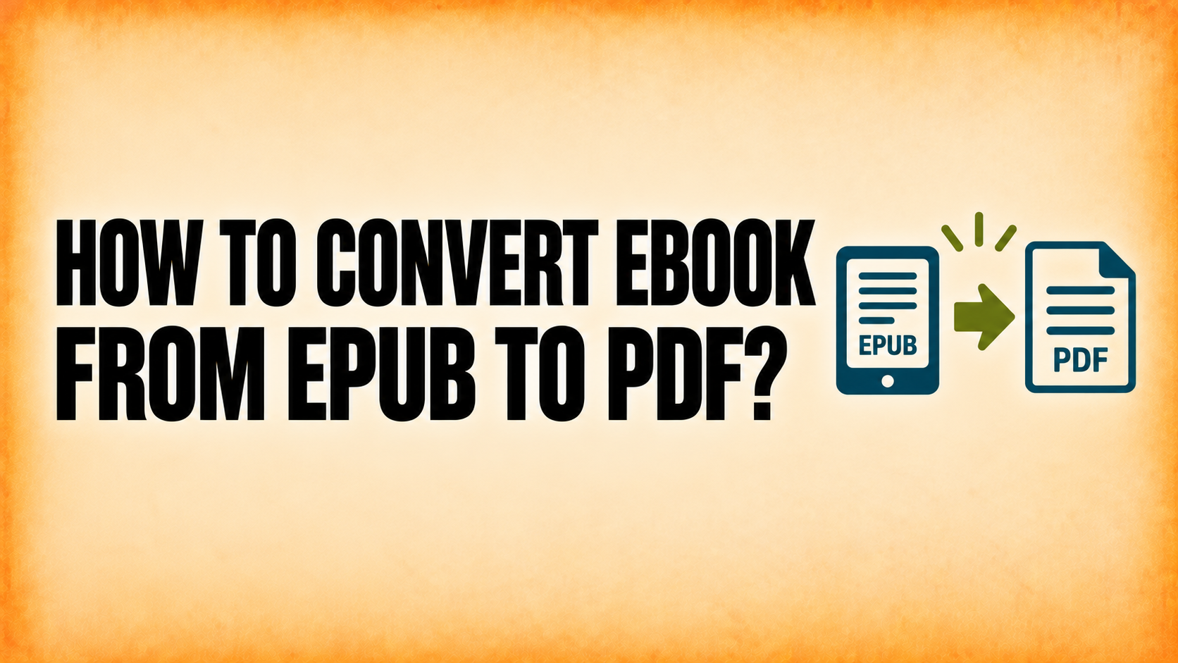 How to Convert eBook from ePub to PDF