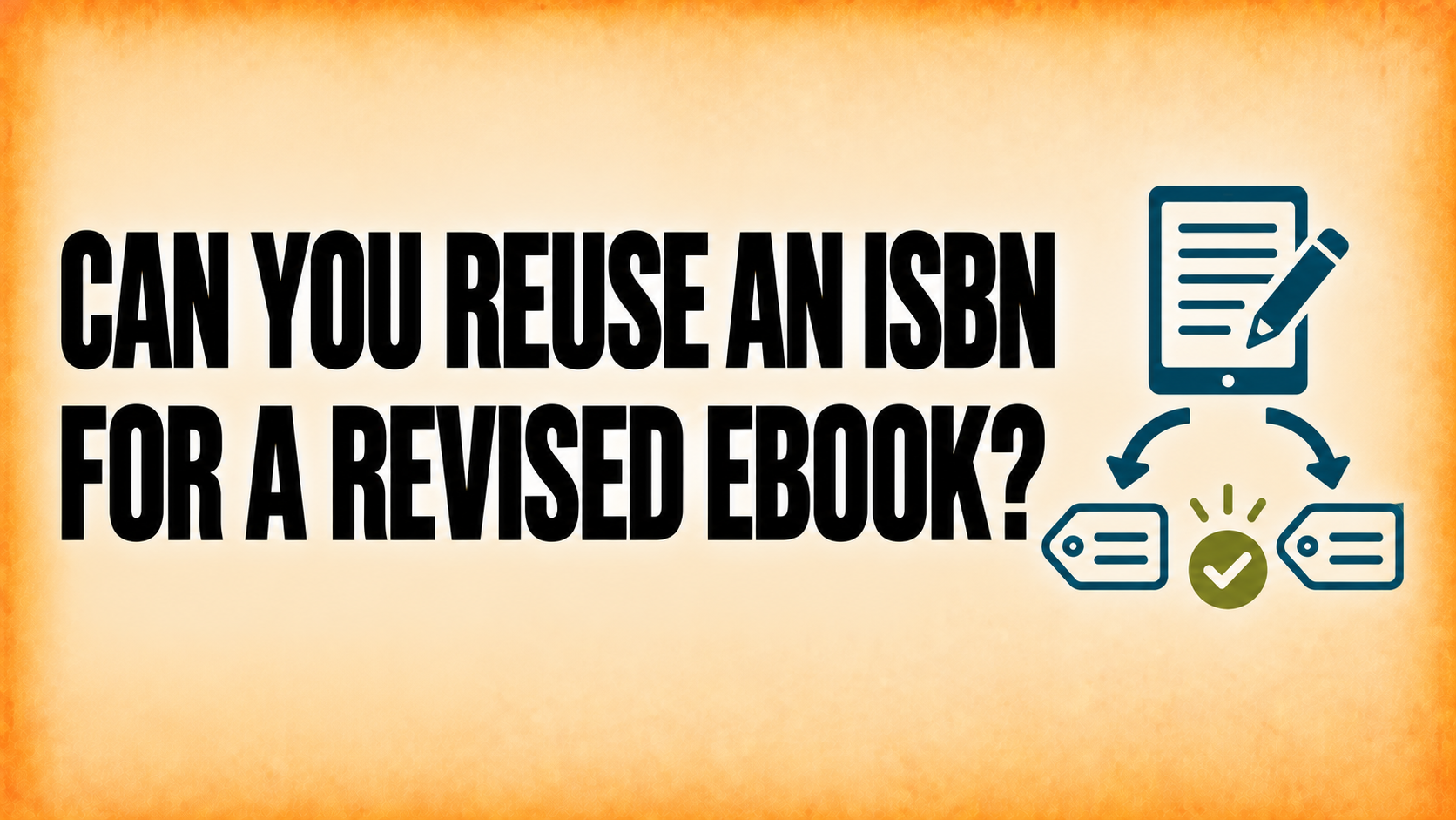 Can You Reuse an ISBN for a Revised eBook?