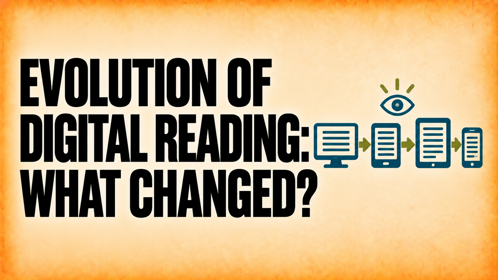 Evolution of Digital Reading: What Changed