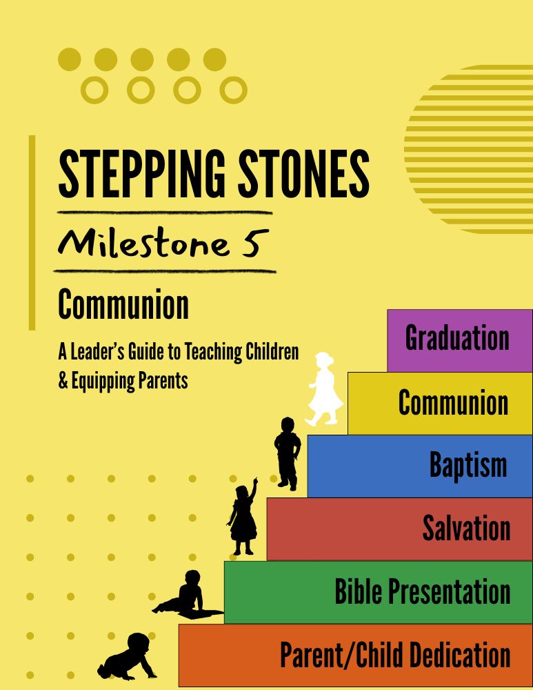 STEPPING STONES Milestone #5 - Communion
