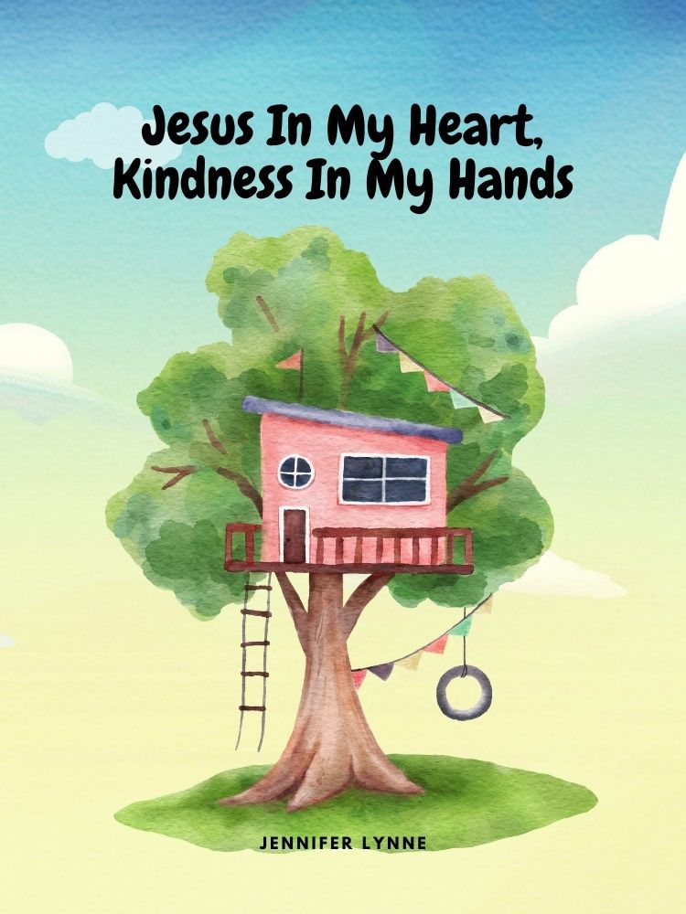 Jesus in My Heart, Kindness in My Hands
