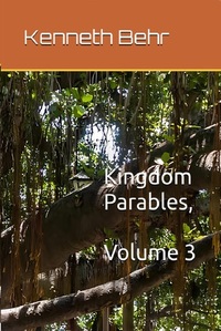 Kingdom Parables, Volume 3