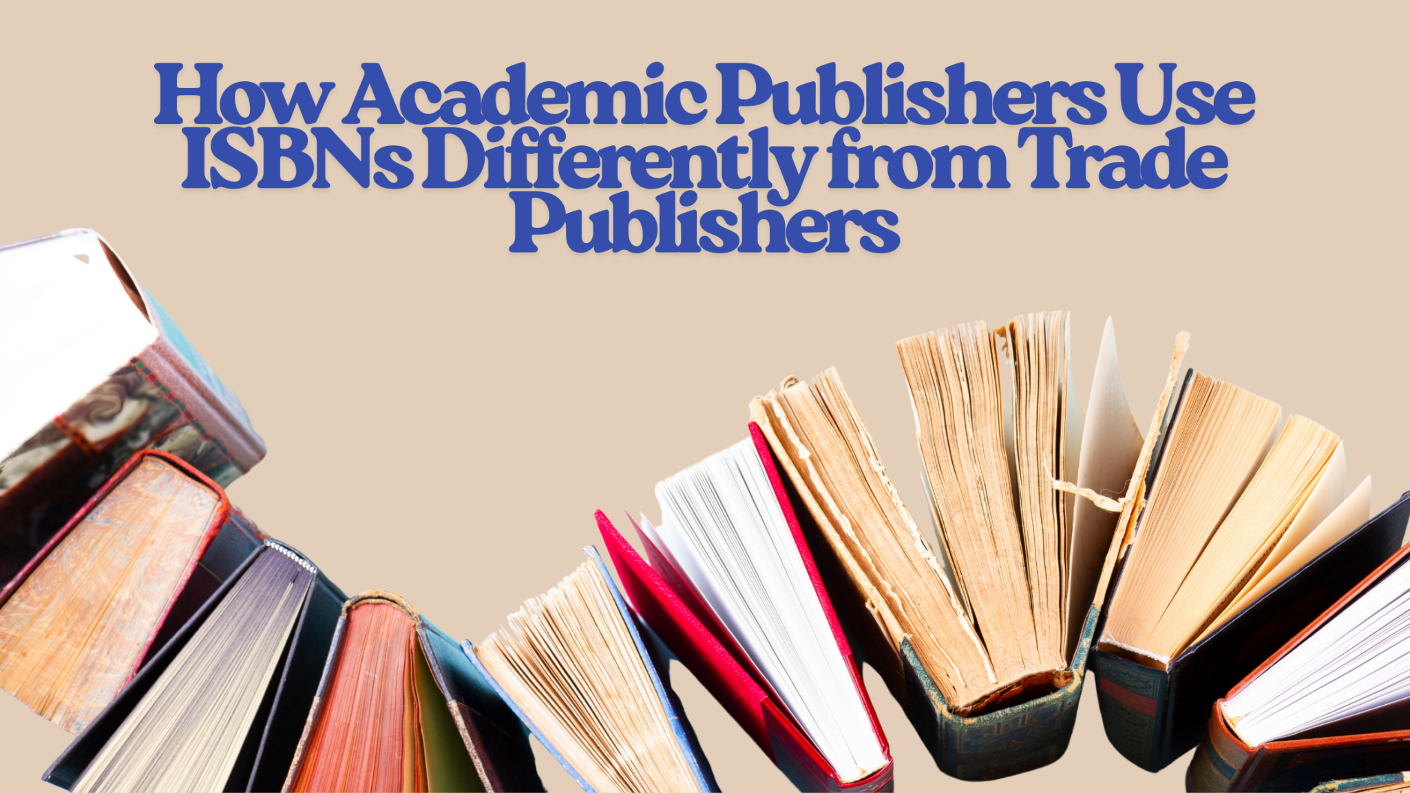 Academic vs. Trade Publishers Use ISBNs