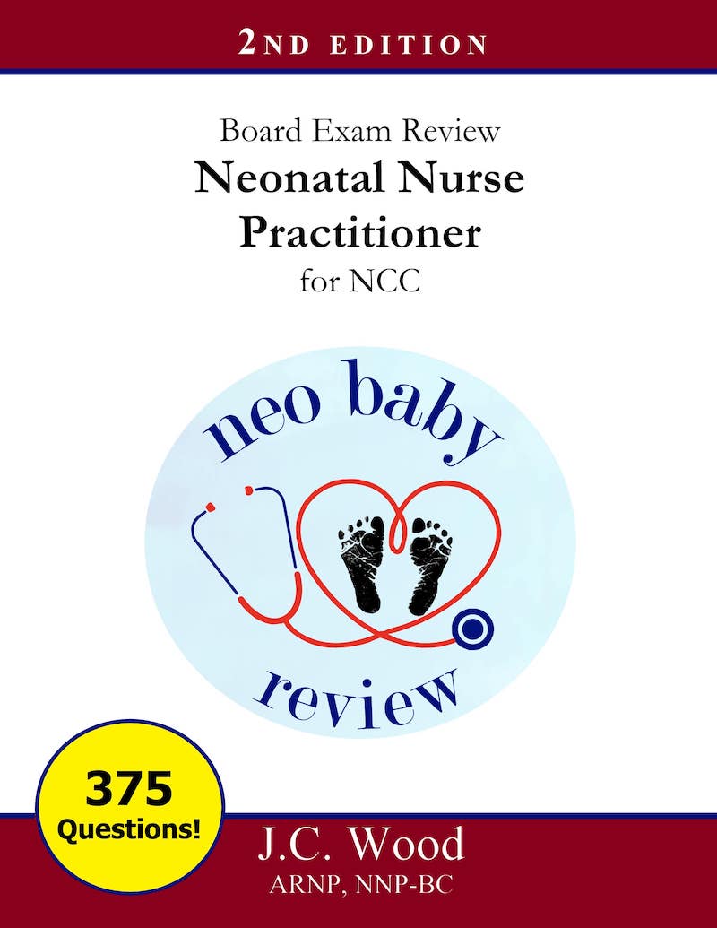 Board Exam Review Neonatal Nurse Practitioner for NCC 2nd Ed