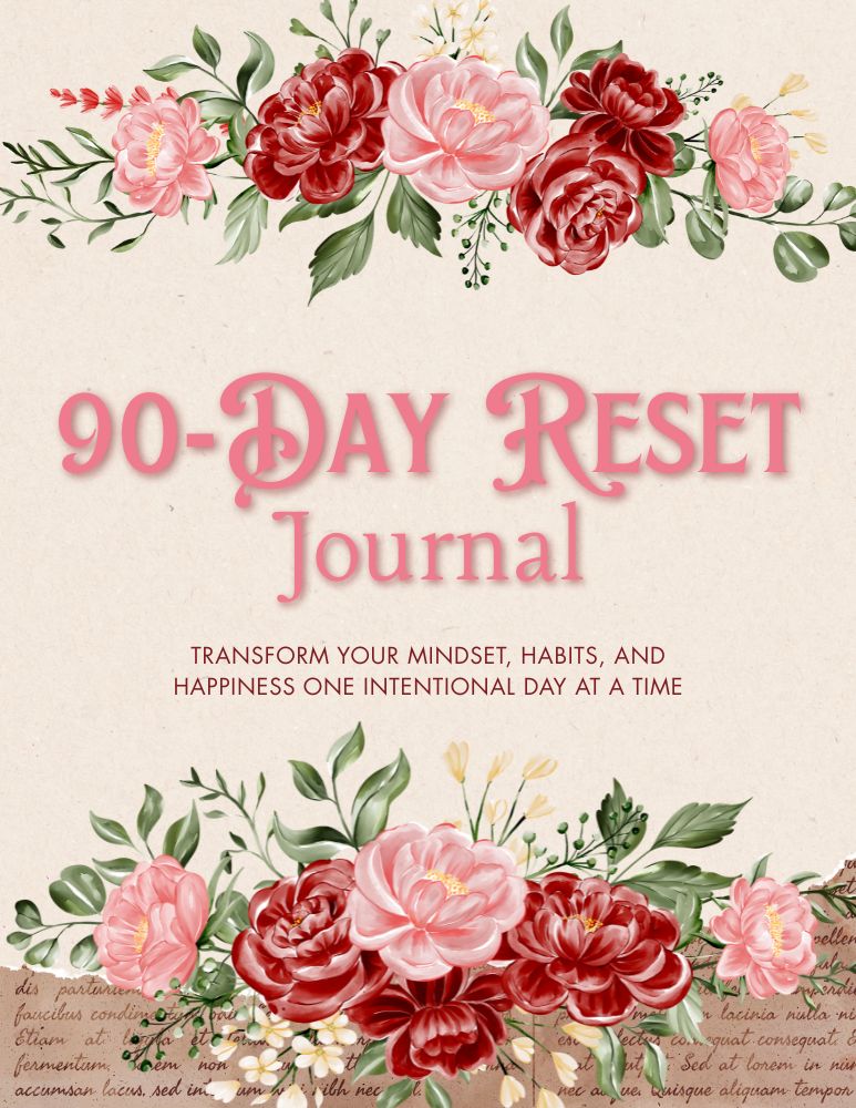 90-Day Reset Journal: A Guided Gratitude and Mindset Journal to Recenter, Reflect & Reclaim Your Peace | Daily Prompts for Self-Care, Growth, and Intentional Living