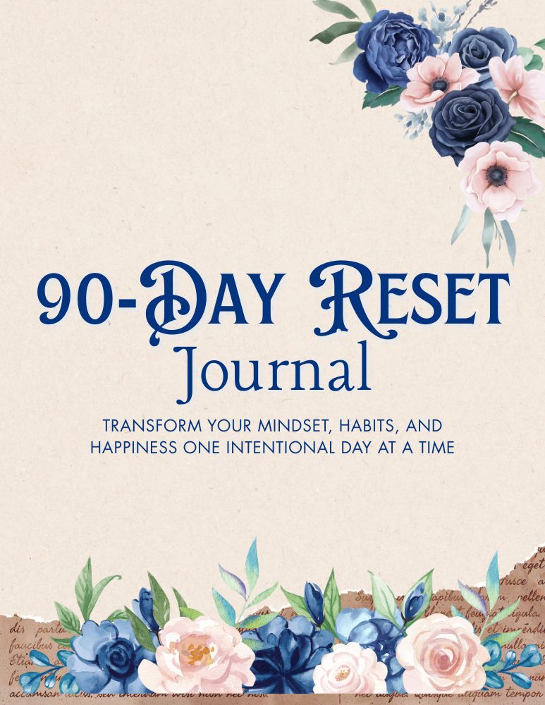 90-Day Reset Journal: A Guided Gratitude and Mindset Journal to Recenter, Reflect & Reclaim Your Peace | Daily Prompts for Self-Care, Growth, and Intentional Living