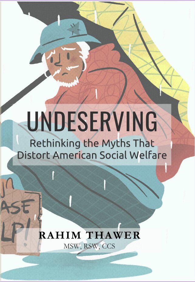 Undeserving: Rethinking the Myths That Distort American Social Welfare