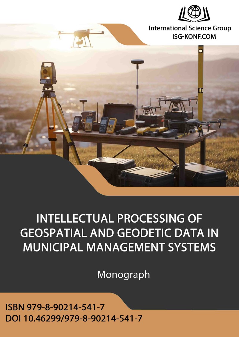 INTELLECTUAL PROCESSING OF GEOSPATIAL AND GEODETIC DATA IN MUNICIPAL MANAGEMENT SYSTEMS