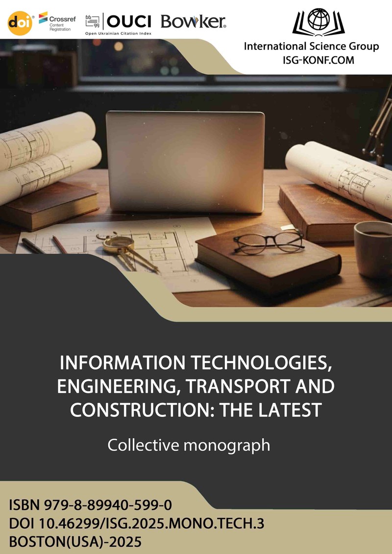 INFORMATION TECHNOLOGIES, ENGINEERING, TRANSPORT AND CONSTRUCTION: THE LATEST TECHNOLOGIES IN THE DEVELOPMENT OF SCIENCES
