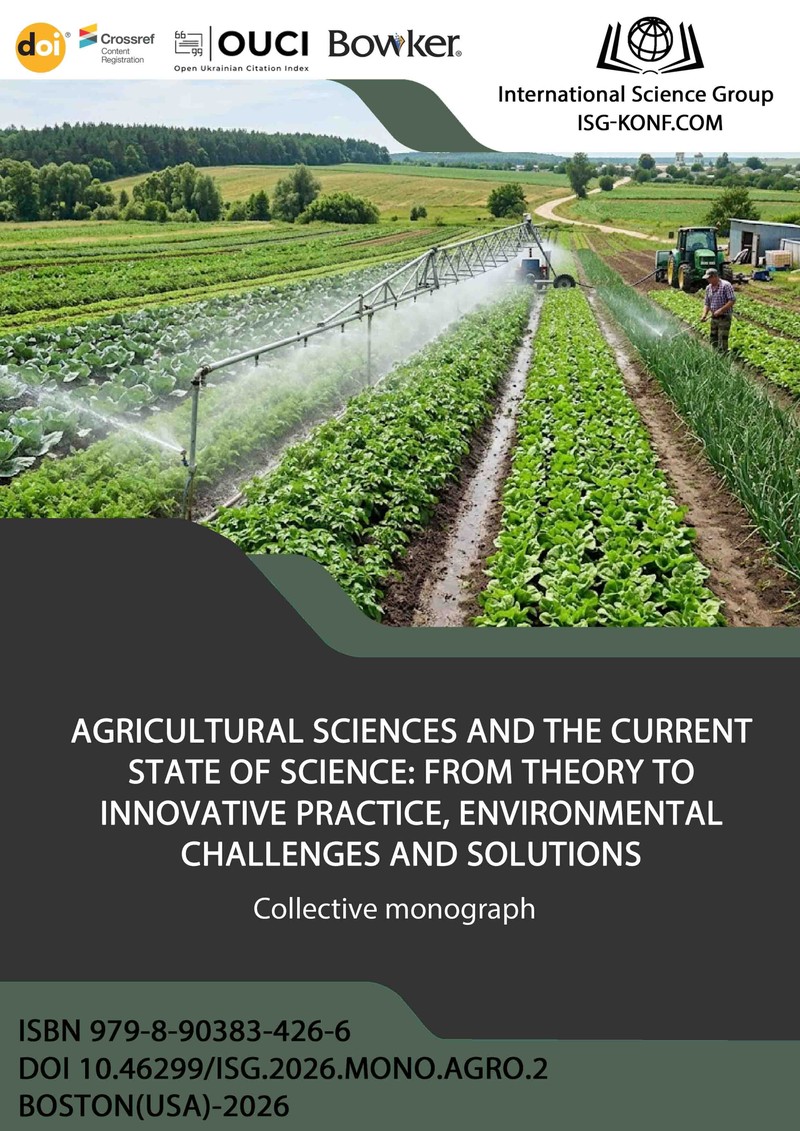 AGRICULTURAL SCIENCES AND THE CURRENT STATE OF SCIENCE: FROM THEORY TO INNOVATIVE PRACTICE, ENVIRONMENTAL CHALLENGES AND SOLUTIONS