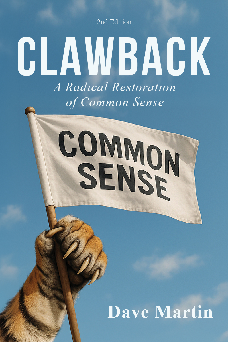 Clawback: A Radical Restoration of Common Sense (2nd Edition)
