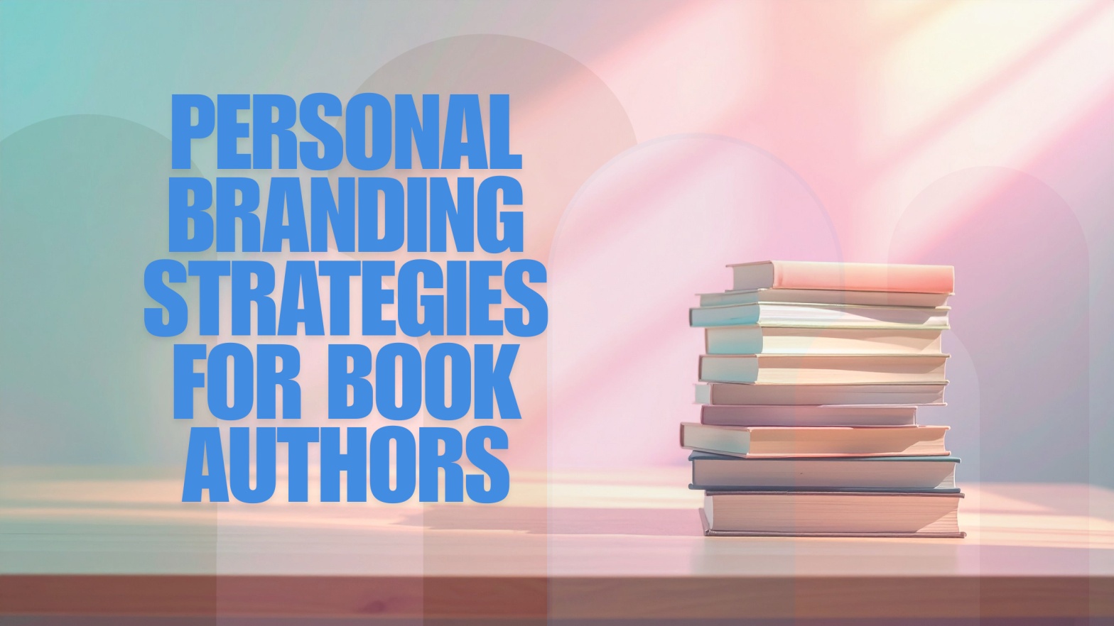 Personal Branding Strategies for Book Authors
